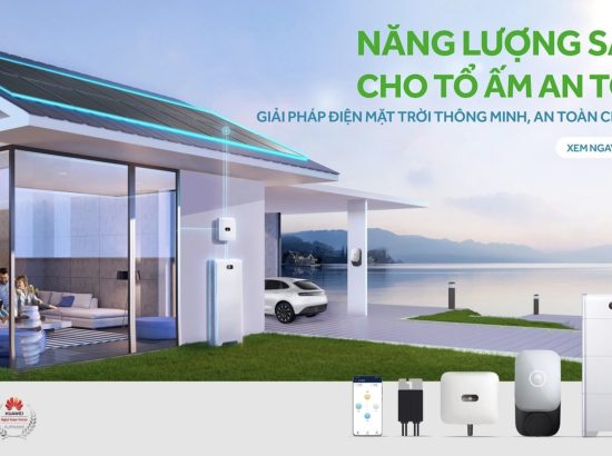 Hoa Nam Energy đưa giải pháp năng lượng xanh Huawei đến gần hơn với doanh nghiệp Việt